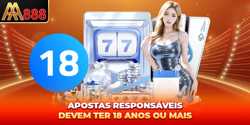 Apostas responsáveis devem ter 18 anos ou mais