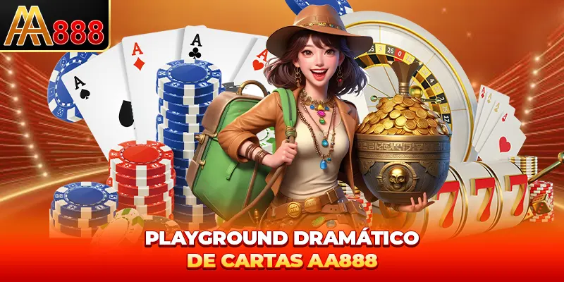 Playground dramático de cartas AA888