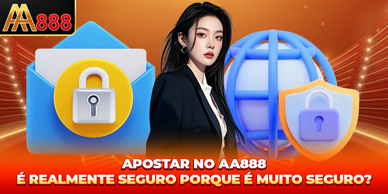 Apostas no aa888 São Realmente Seguras? Análise detalhada