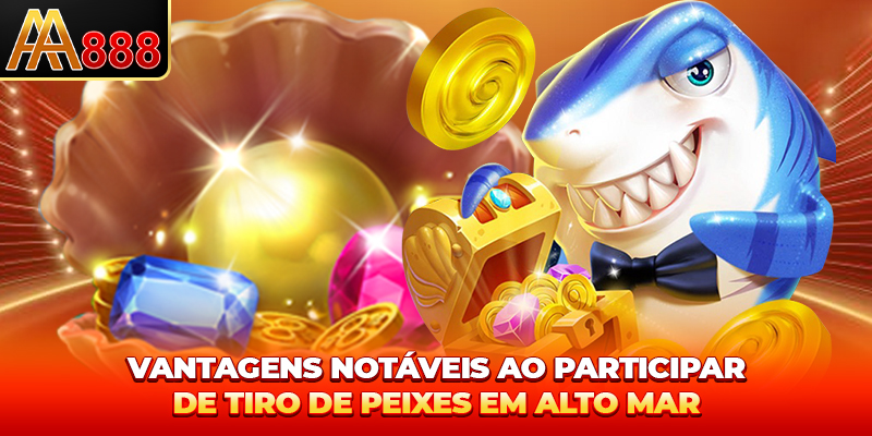 Principais vantagens ao participar do Pesca Profunda Principais vantagens ao participar do Pesca Profunda