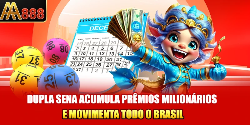 Dupla Sena acumula prêmios milionários e movimenta todo o Brasil