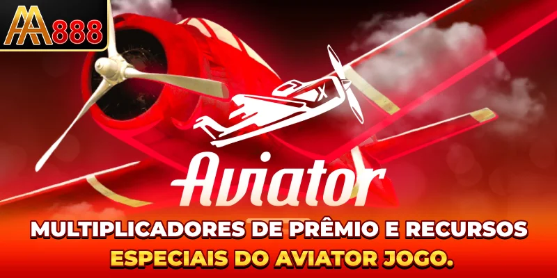 Multiplicadores de prêmio e recursos especiais do Aviator jogo.